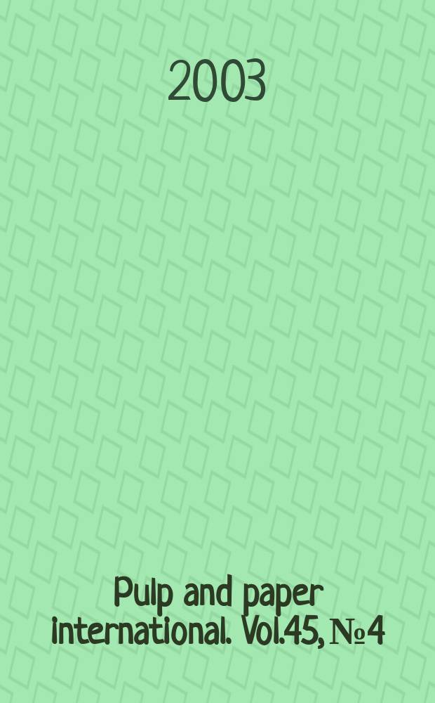 Pulp and paper international. Vol.45, №4