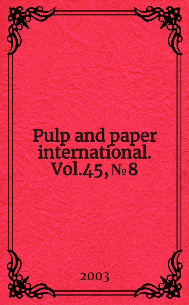 Pulp and paper international. Vol.45, №8