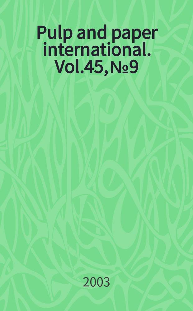 Pulp and paper international. Vol.45, №9