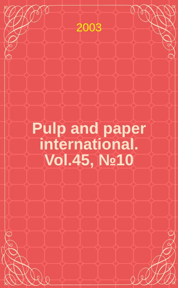 Pulp and paper international. Vol.45, №10