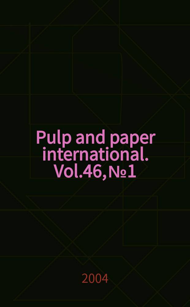 Pulp and paper international. Vol.46, №1