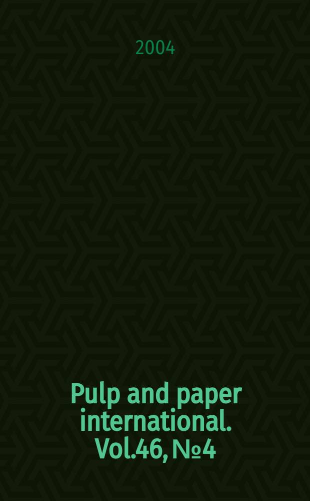Pulp and paper international. Vol.46, №4
