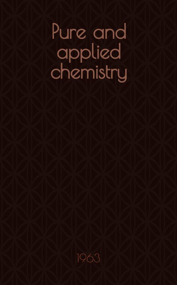 Pure and applied chemistry : The official journal of the International union of pure and applied chemistry. Vol.7, №4 : Proceedings of the Symposium on the chemistry and biochemistry of fungi and yeasts held in Dublin, Ireland 18-20 July, 1963