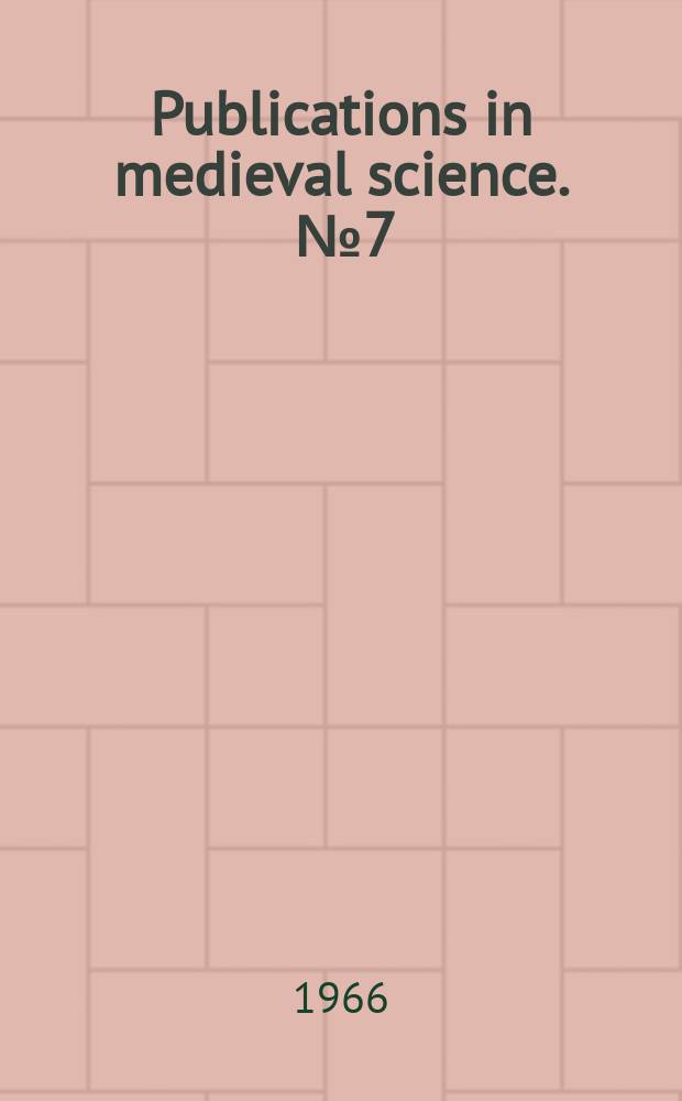 Publications in medieval science. [№7] : The medical formulary or Agrābādhīn of Al-Kindī