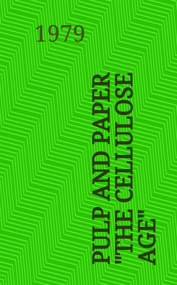 Pulp and paper "The Cellulose age" : The production and management journal of the worth American pulp and paper industry. Vol.53, №13 : (Buyers guide)