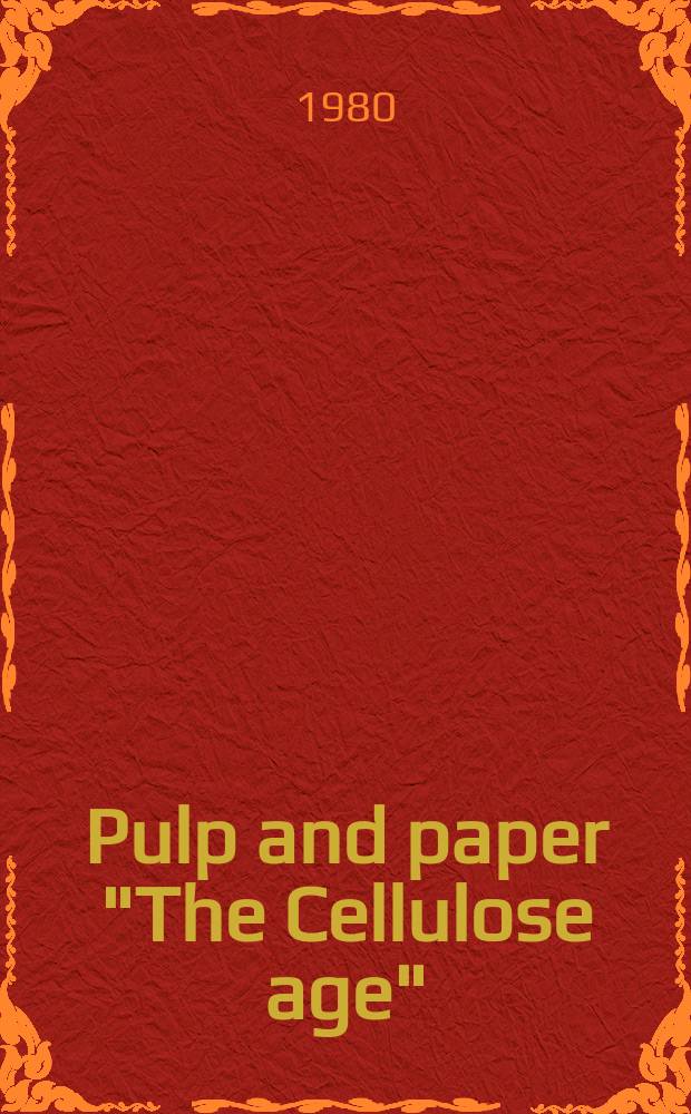 Pulp and paper "The Cellulose age" : The production and management journal of the worth American pulp and paper industry. Vol.54, №12 : (Buyers guide)