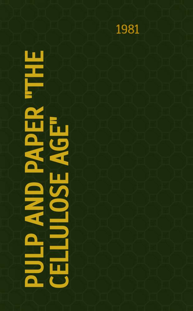 Pulp and paper "The Cellulose age" : The production and management journal of the worth American pulp and paper industry. Vol.55, №13 : (Mill maintenance)