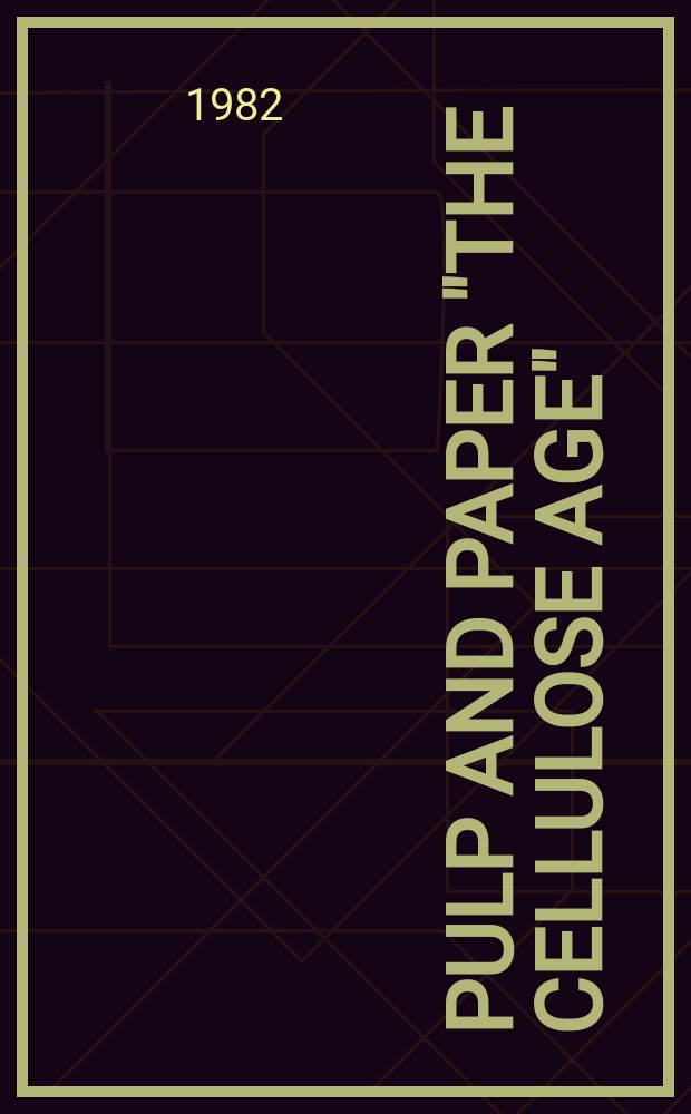 Pulp and paper "The Cellulose age" : The production and management journal of the worth American pulp and paper industry. Vol.56, №13 : (Mill maintenance)
