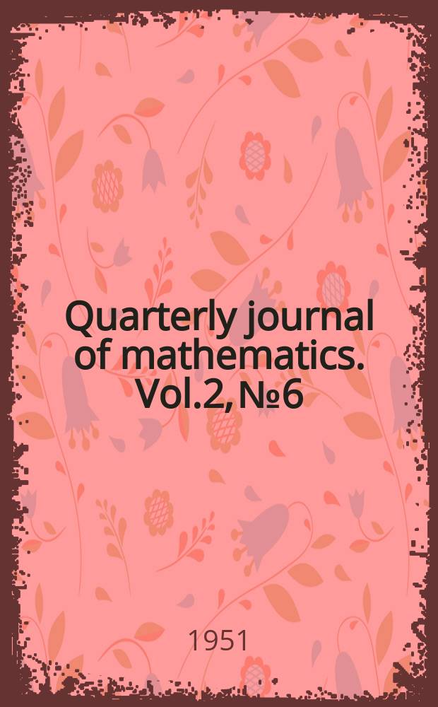 Quarterly journal of mathematics. Vol.2, №6