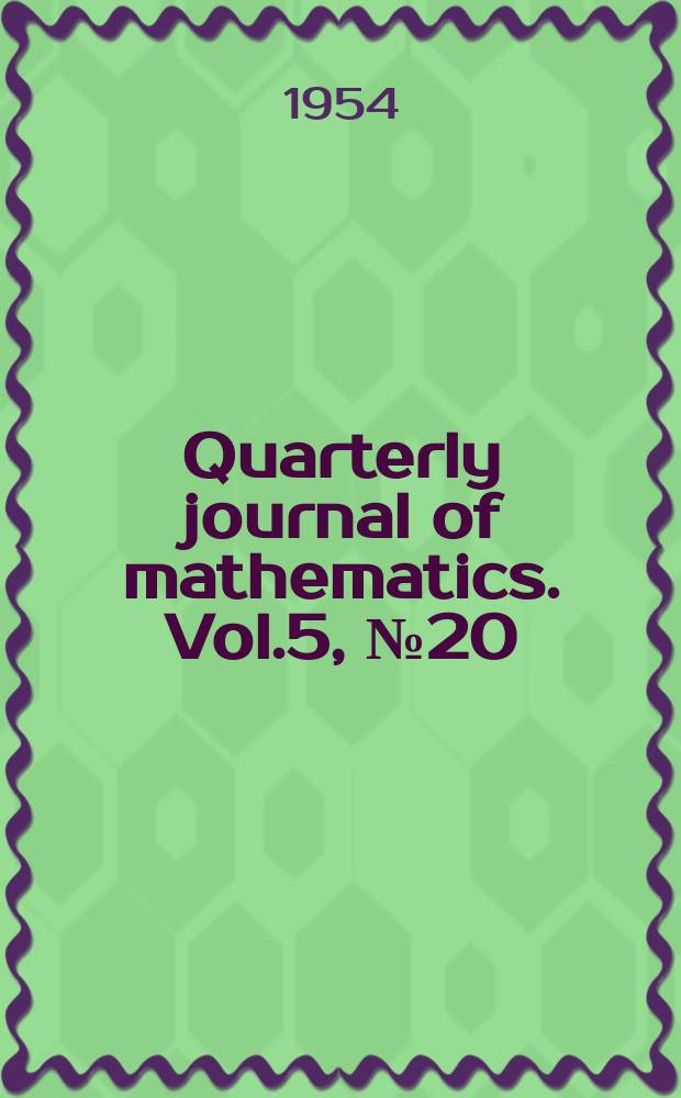 Quarterly journal of mathematics. Vol.5, №20