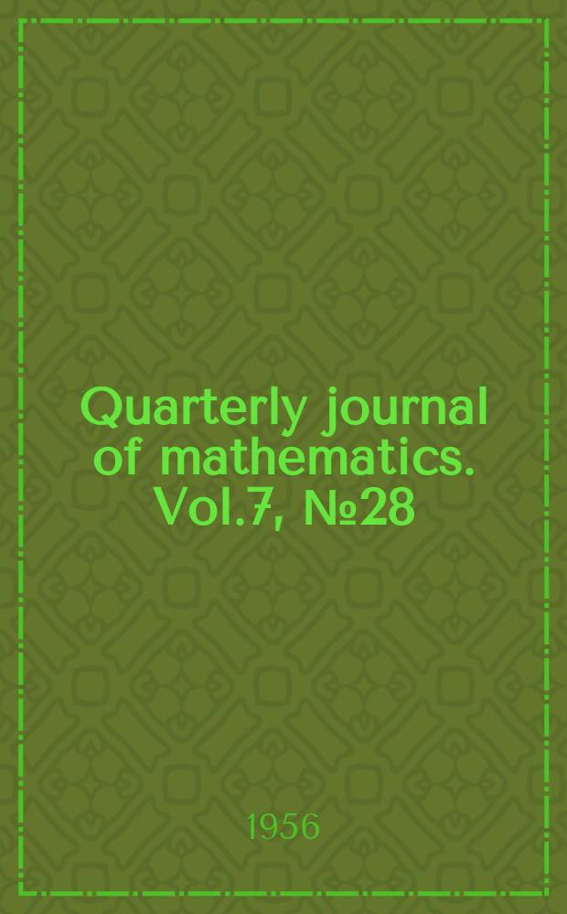 Quarterly journal of mathematics. Vol.7, №28