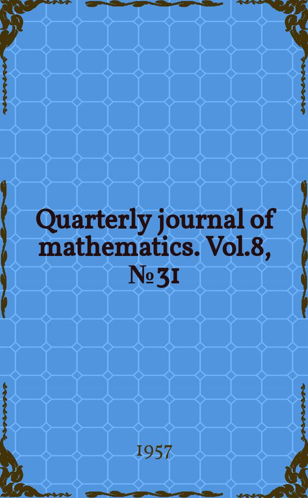 Quarterly journal of mathematics. Vol.8, №31