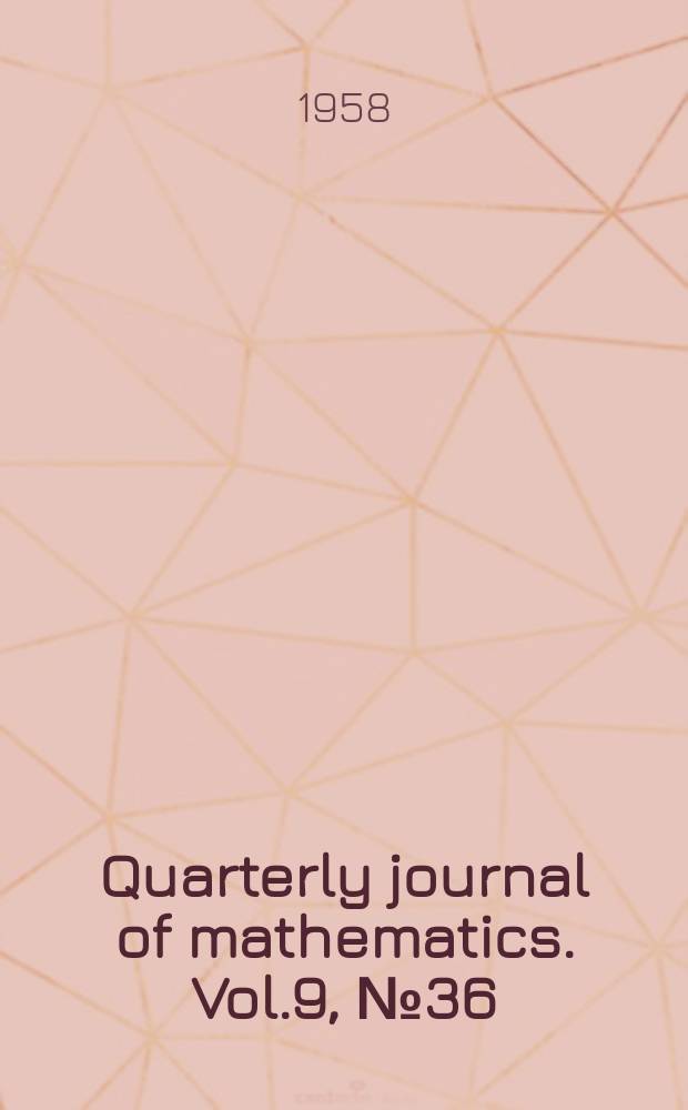 Quarterly journal of mathematics. Vol.9, №36