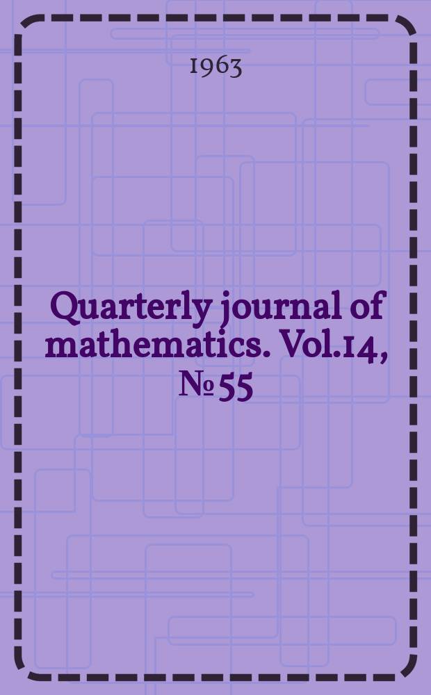 Quarterly journal of mathematics. Vol.14, №55