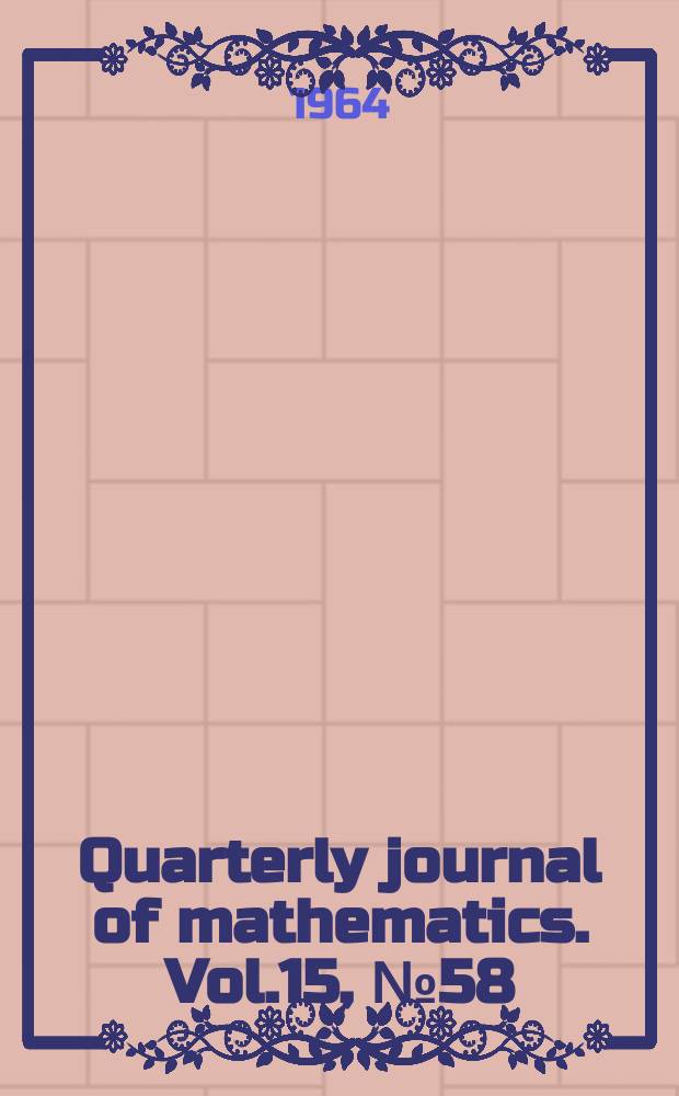 Quarterly journal of mathematics. Vol.15, №58