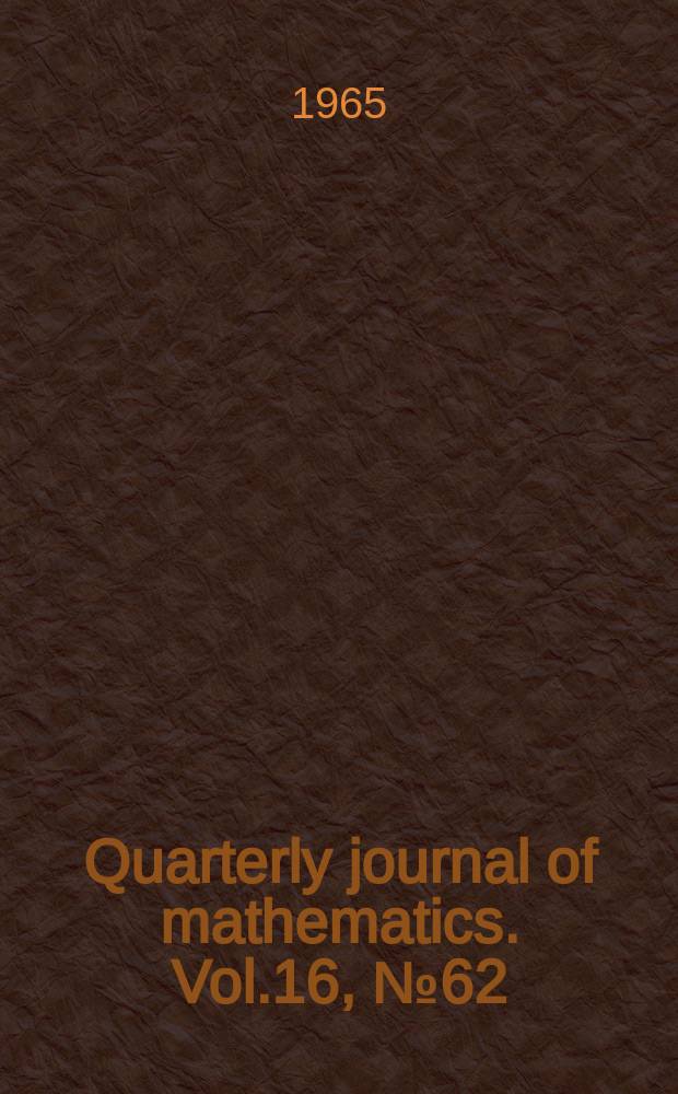 Quarterly journal of mathematics. Vol.16, №62