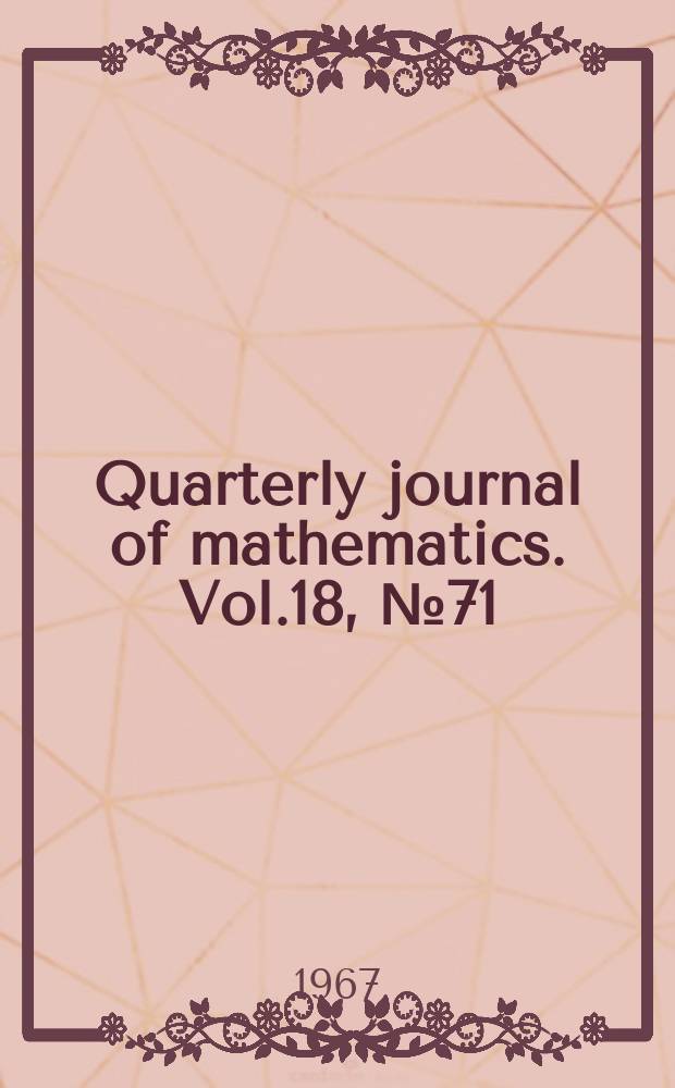 Quarterly journal of mathematics. Vol.18, №71