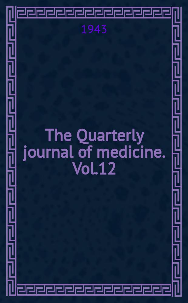 The Quarterly journal of medicine. Vol.12(36), №45