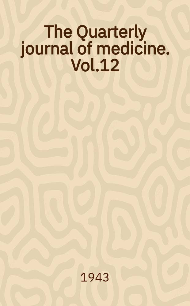 The Quarterly journal of medicine. Vol.12(36), №48