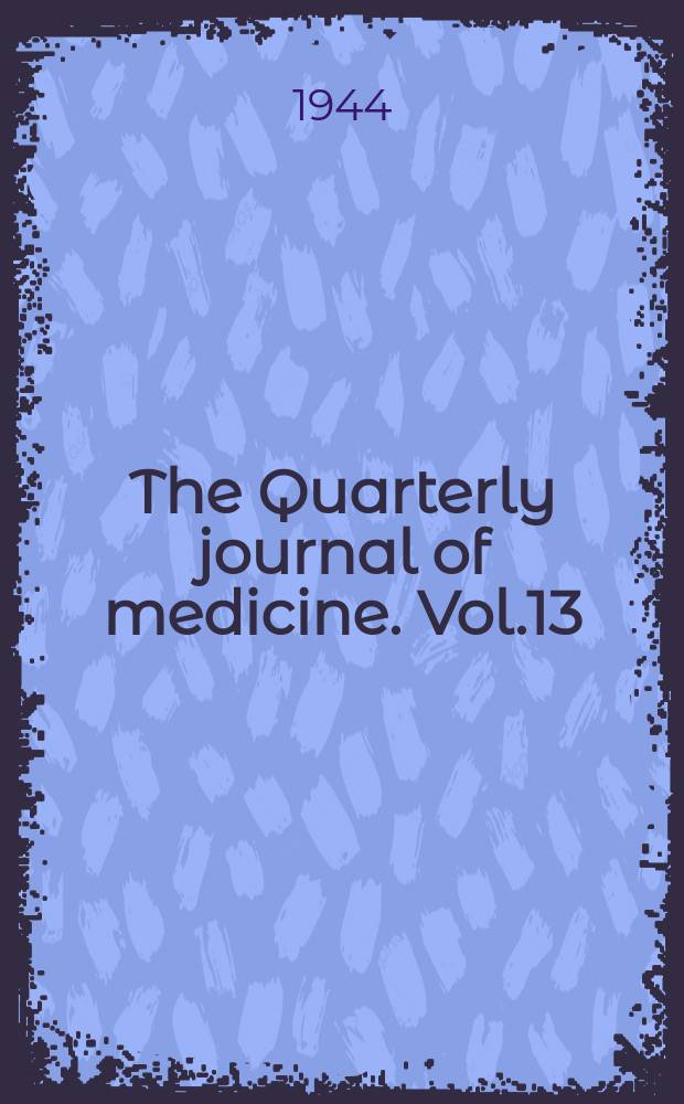 The Quarterly journal of medicine. Vol.13(37), №52
