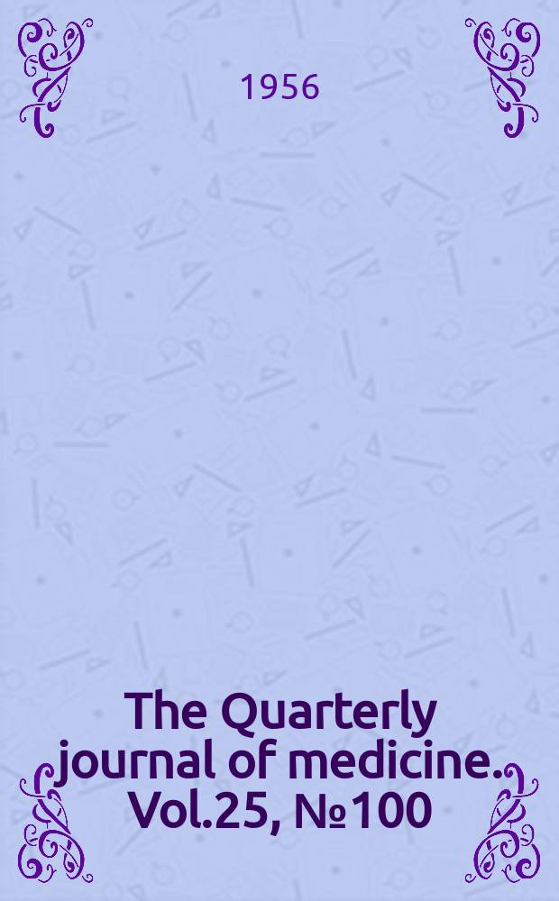 The Quarterly journal of medicine. Vol.25, №100