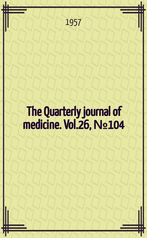 The Quarterly journal of medicine. Vol.26, №104