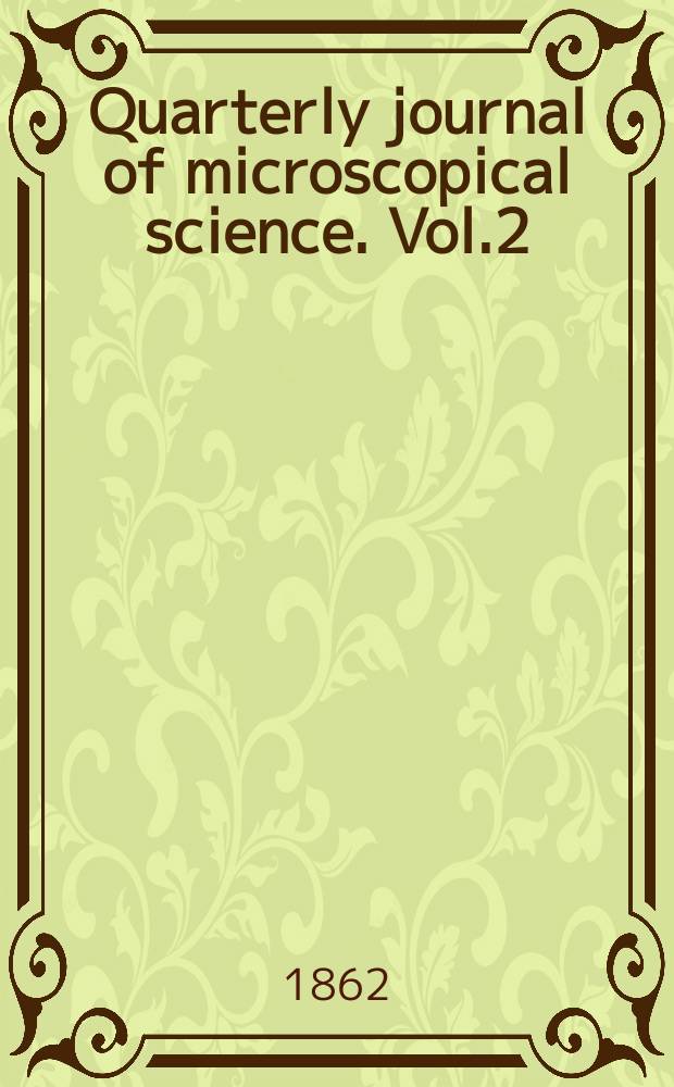 Quarterly journal of microscopical science. Vol.2