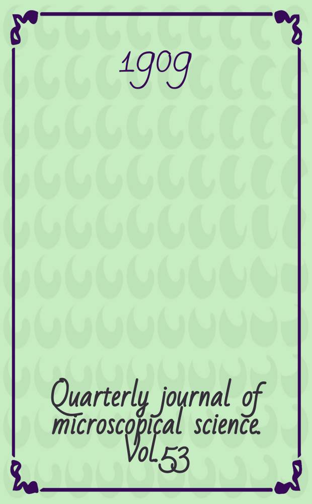 Quarterly journal of microscopical science. Vol.53