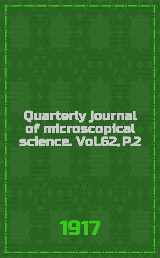 Quarterly journal of microscopical science. Vol.62, P.2
