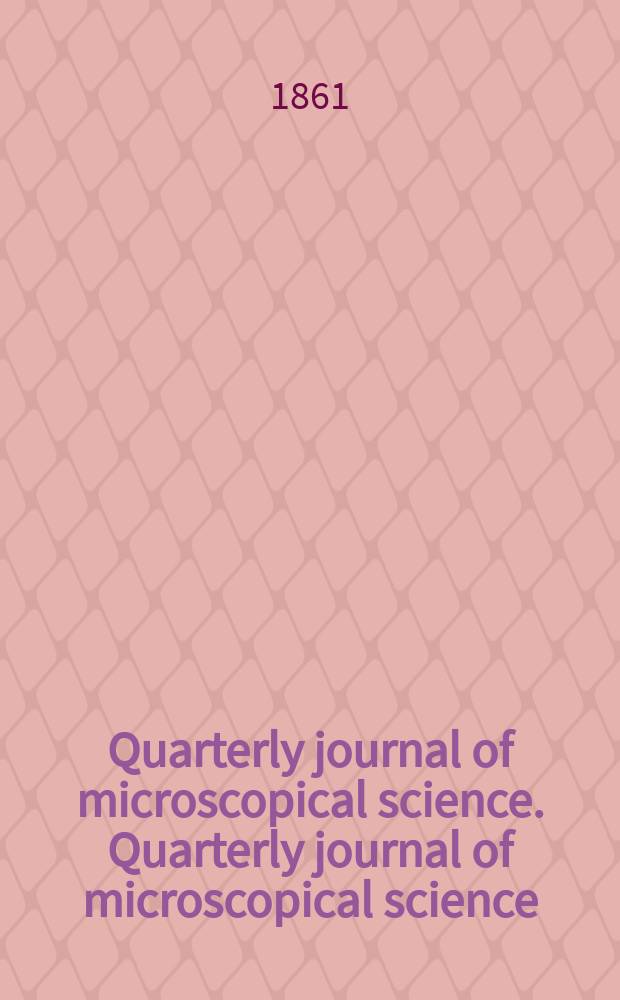 Quarterly journal of microscopical science. Quarterly journal of microscopical science
