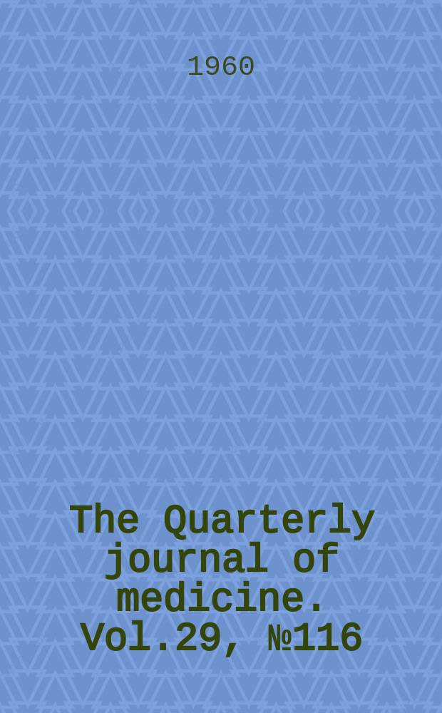 The Quarterly journal of medicine. Vol.29, №116