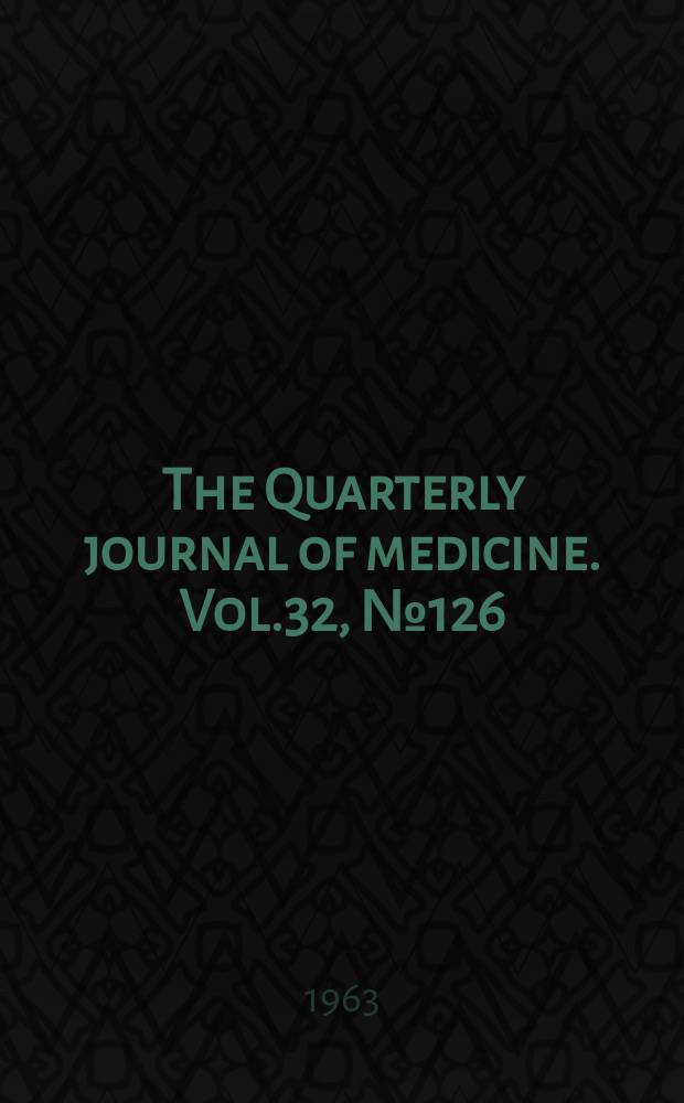 The Quarterly journal of medicine. Vol.32, №126