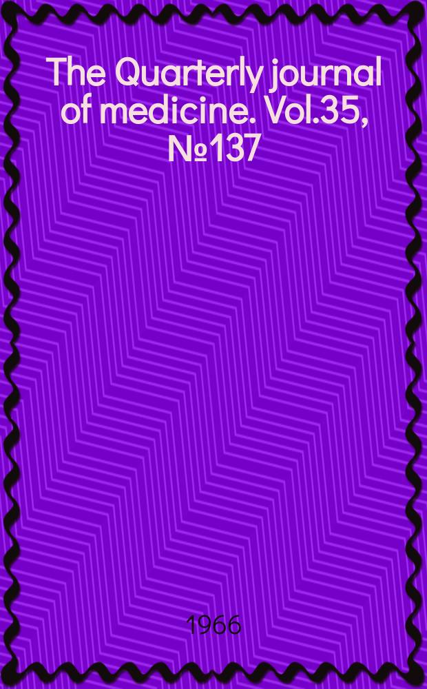 The Quarterly journal of medicine. Vol.35, №137