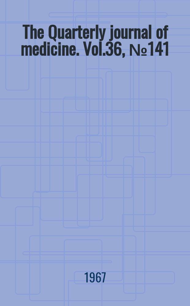 The Quarterly journal of medicine. Vol.36, №141