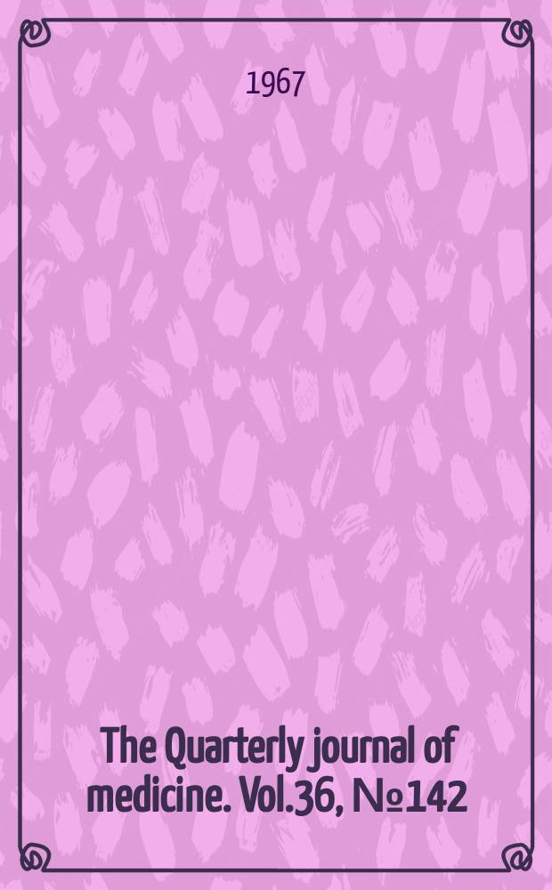 The Quarterly journal of medicine. Vol.36, №142