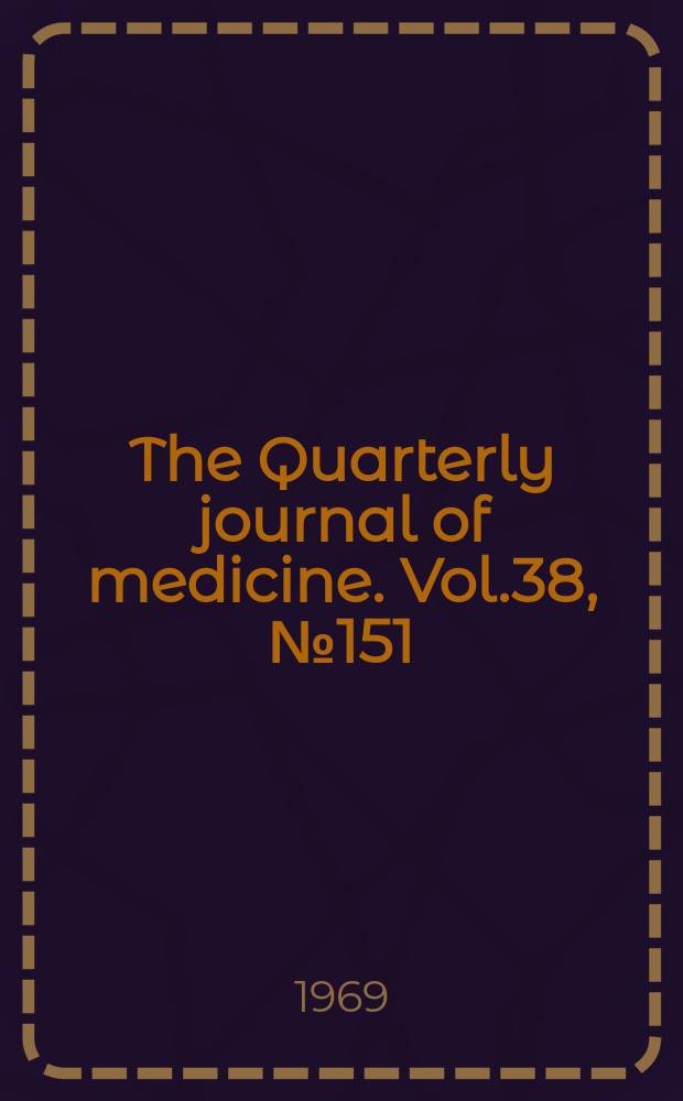 The Quarterly journal of medicine. Vol.38, №151