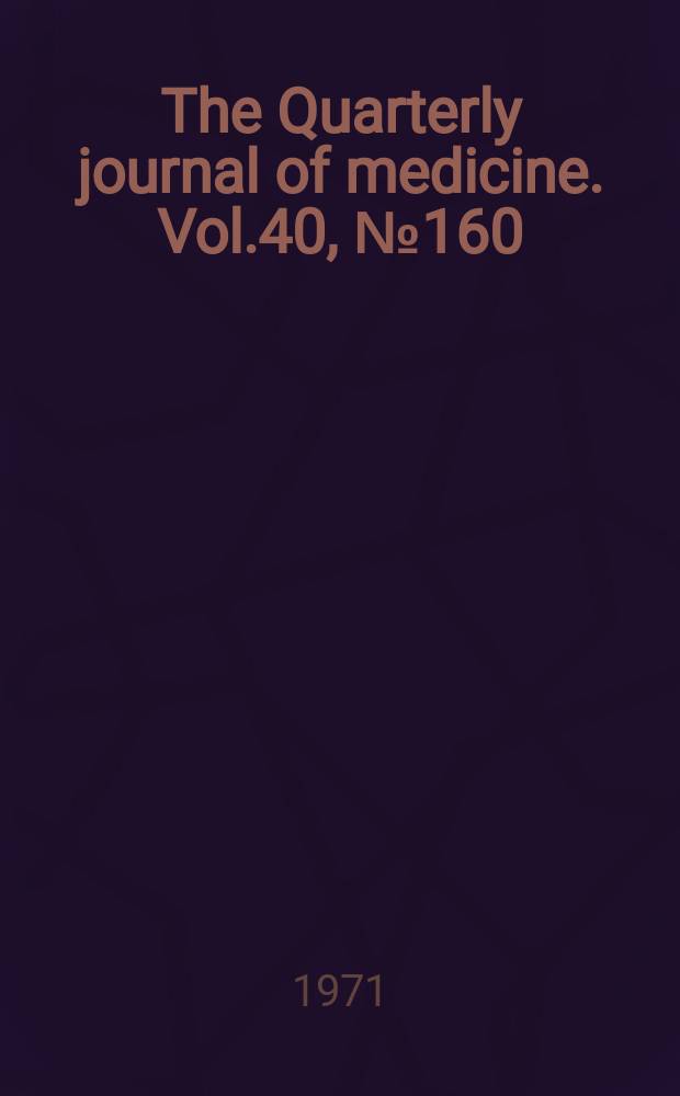 The Quarterly journal of medicine. Vol.40, №160