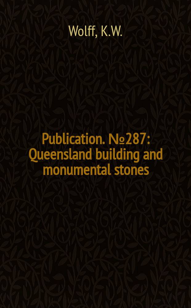 Publication. №287 : Queensland building and monumental stones