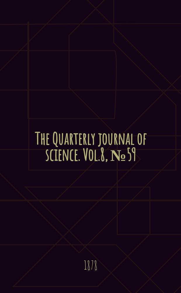The Quarterly journal of science. Vol.8, №59(July)