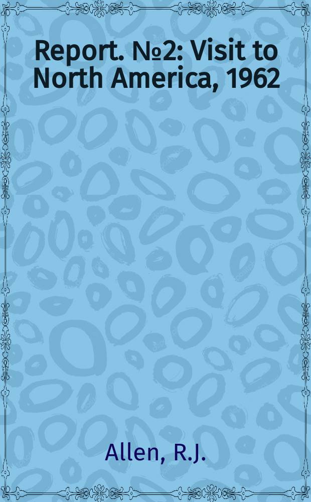 Report. №2 : Visit to North America, 1962