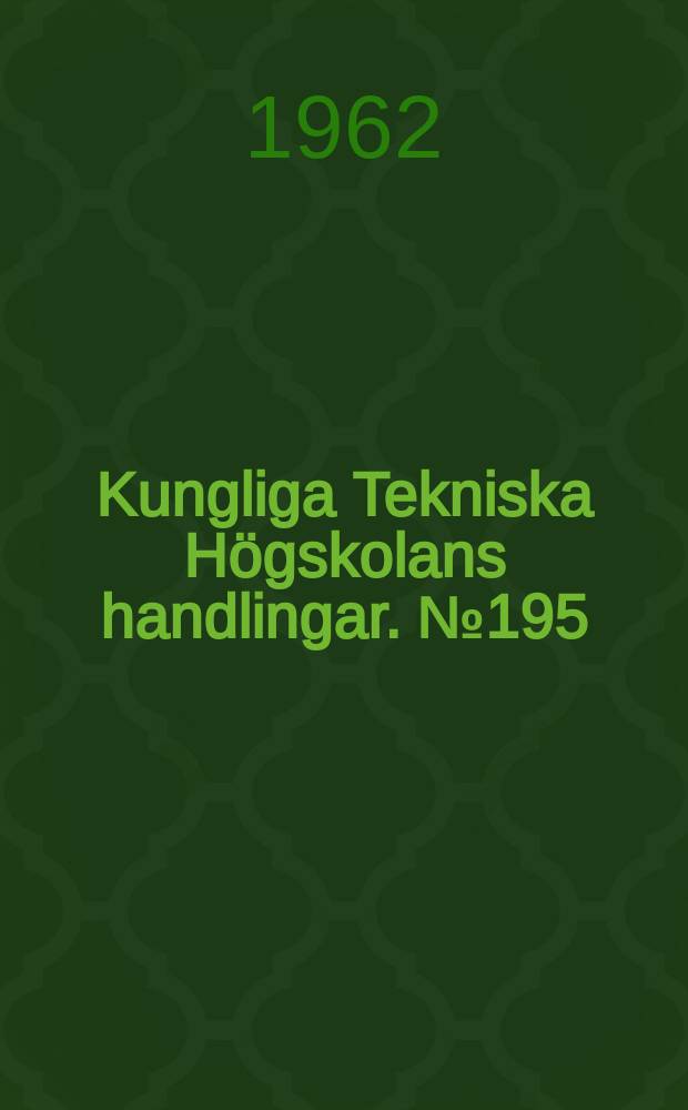 Kungliga Tekniska Högskolans handlingar. № 195 : Thermochemical studies on the hydrolysis of the uranyl ion