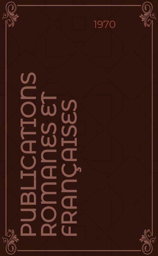 Publications romanes et françaises : Contribution a l'étude de vocabulaire pré - courtois