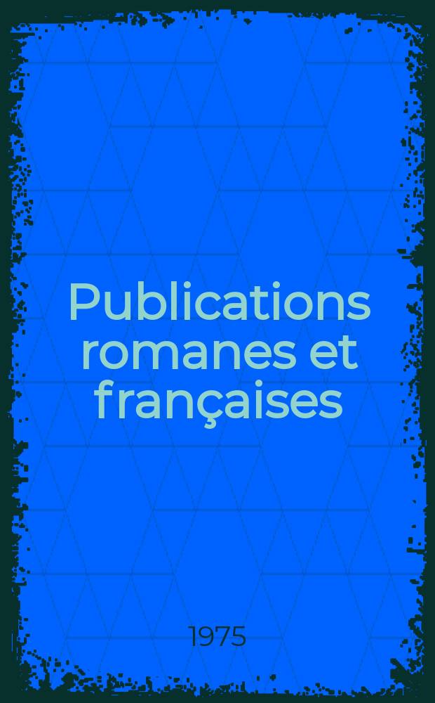 Publications romanes et françaises : Des annales carolinnes