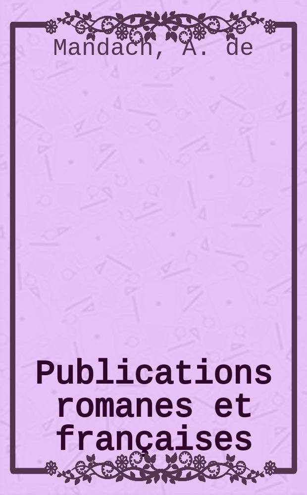 Publications romanes et françaises : Naissance et développement de la chanson