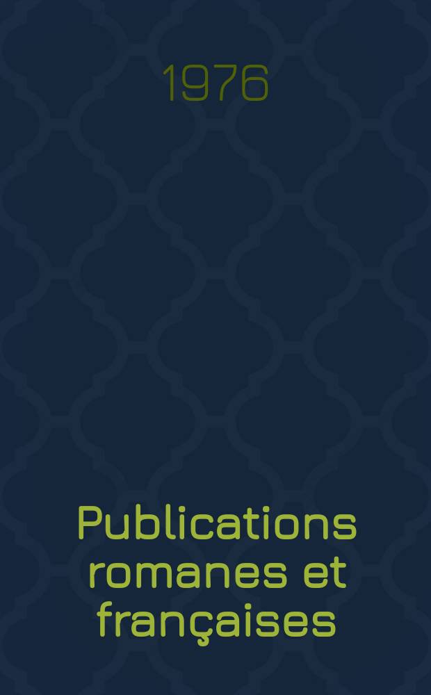 Publications romanes et françaises : Les premiers romans français