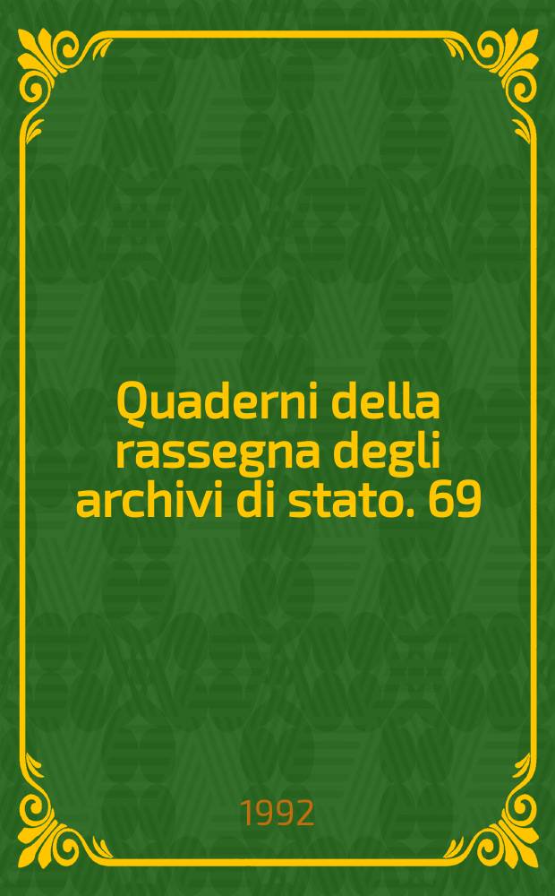 Quaderni della rassegna degli archivi di stato. 69