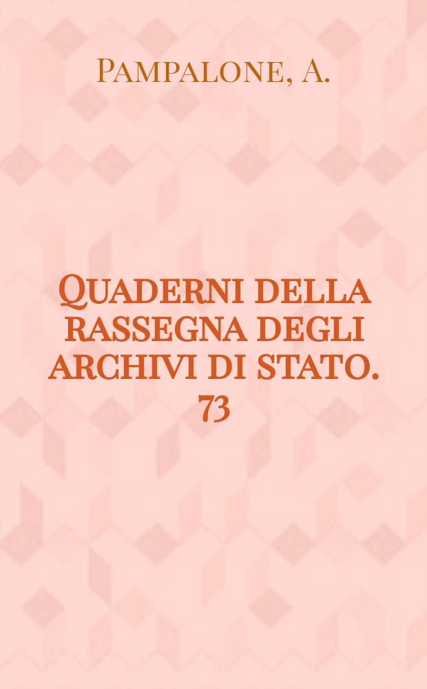 Quaderni della rassegna degli archivi di stato. 73 : La cappella della famiglia Spada nella Chiesa Nuova
