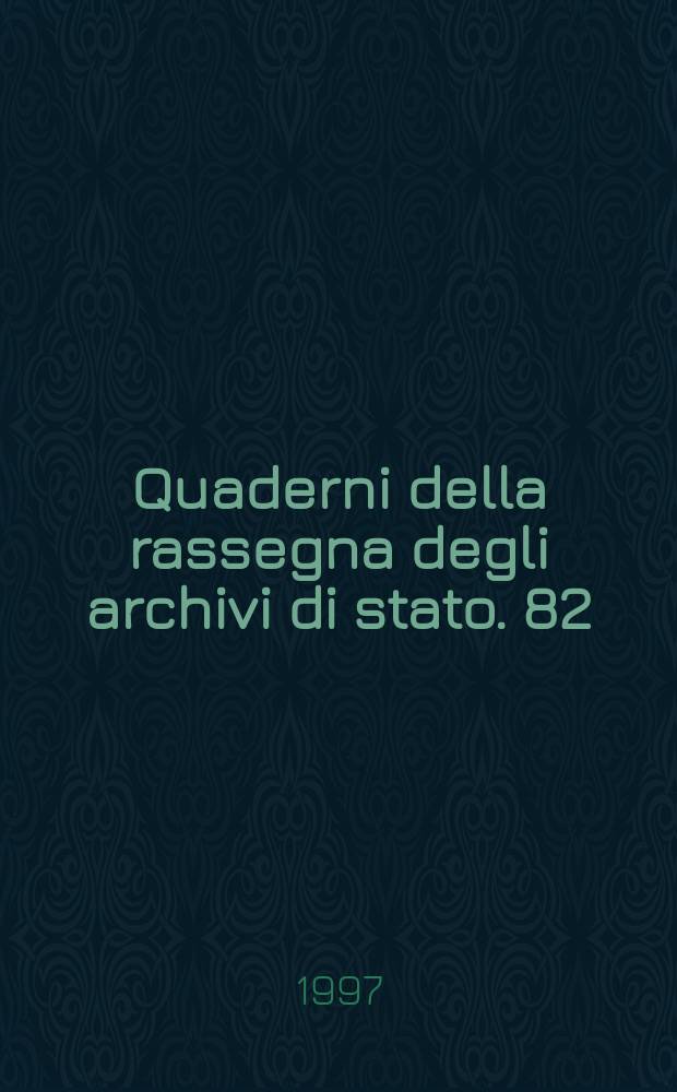 Quaderni della rassegna degli archivi di stato. 82 : I documenti archivistici