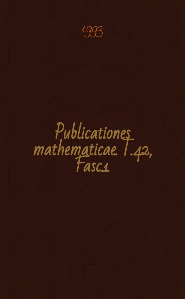 Publicationes mathematicae. T.42, Fasc.1/2 : Dedicated to professor Lajos Tamássy