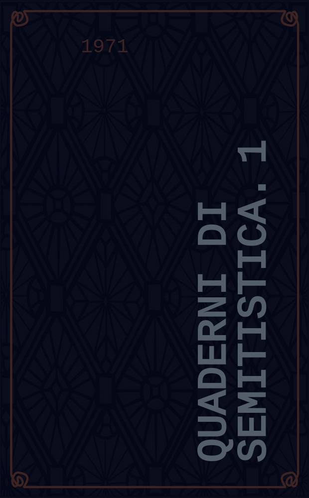 Quaderni di semitistica. 1 : Formazione del lessico dell'edilizia militare